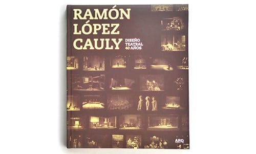 Ramón López Cauly | Diseño Teatral 40 Años - 