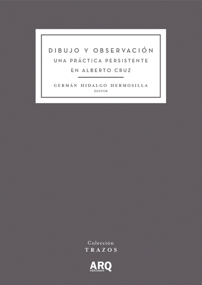Dibujo y observación. Una práctica persistente en Alberto Cruz - 2019 Dibujo y observaci%C3%B3n TrazosIII