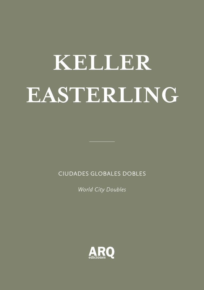 Keller Easterling - 16 ARQDoc Keller Easterling