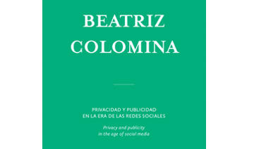 Beatriz Colomina  | Privacidad y Publicidad en la Era de las Redes Sociales - DOCS Bootic.jpg