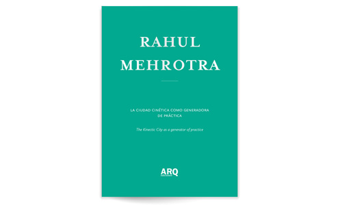Rahul Mehrotra / La Ciudad Cinética como Generadora de Práctica - 