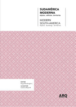 Sudamérica Moderna. Objetos, edificios, territorios