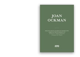 Joan Ockman | Arquitectura en un modo de distracción / Una orquídea en la tierra de la tecnología