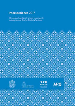 Intersecciones 2016. II Congreso Interdisciplinario de Investigación en Arquitectura, Diseño, Ciudad y Territorio, Santiago