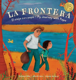 La Frontera El Viaje con papá - My Journey with papa