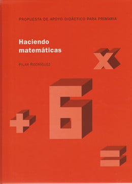 Haciendo Matemáticas 4,5,6 (3 volúmenes)