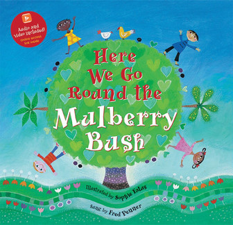 Here We Go Round the Mulberry Bush