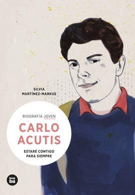 Biografía Joven. Carlo Acutis. Estaré contigo para siempre