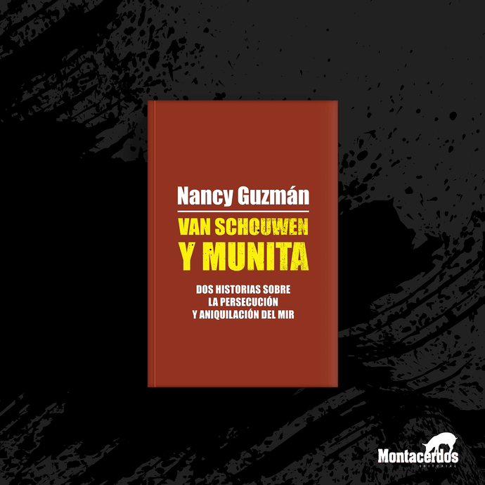 Van Schouwen y Munita.  Dos historias sobre la persecución y aniquilación del MIR. - Vanschouwen_Mockup.png