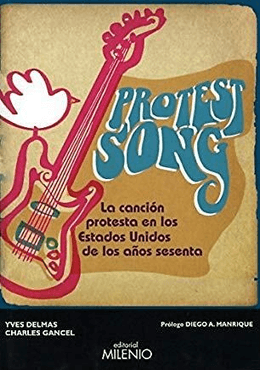 PROTEST SONG. LA CANCION PROTESTA EN LOS ESTADOS UNIDOS