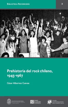 PREHISTORIA DEL ROCK CHILENO 1945-1967