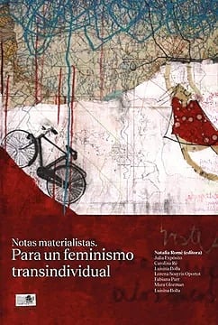 PARA UN FEMINISMO TRANSINDIVIUDAL. NOTAS MATERIALISTAS