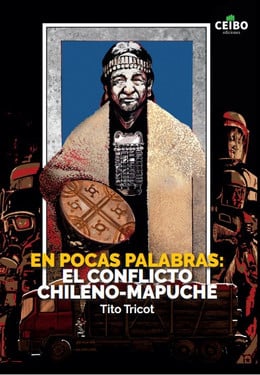 EN POCAS PALABRAS: EL CONFLICTO CHILENO - MAPUCHE
