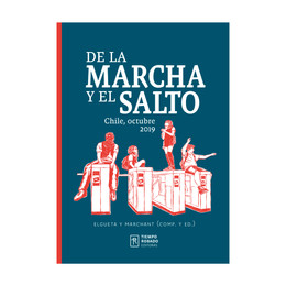 DE LA MARCHA Y EL SALTO. CHILE, OCTUBRE 2019