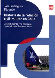 HISTORIA DE LA RELACION CIVIL-MILITAR EN CHILE