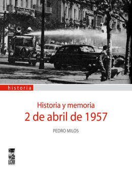 2 DE ABRIL DE 1957. HISTORIA Y MEMORIA
