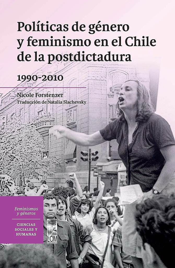 POLÍTICAS DE GÉNERO Y FEMINISMO EN EL CHILE DE LA POSDICTADURA (1990-2010) - Politicasdegenero_1024x1024.jpg