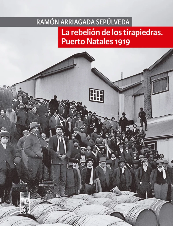 LA REBELION DE LOS TIRAPIEDRAS. Puerto Natales 1919 - PortadaLarebeliondelostirapiedras_imprenta05-01-2023_1024x1024.webp